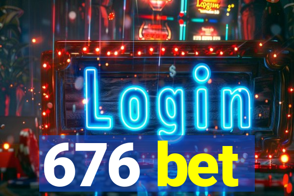 676 bet